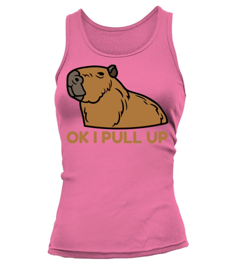 OK I PULL UP CAPYBARA Supremacy Funny CAPY Memes Tank top Woman