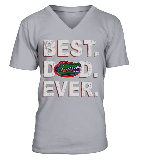 Best Dad Ever Florida Gators Father’s Day V-Neck T-shirt