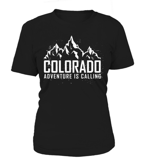 Adventure is calling Colorado Outdoor Mountain Women's T-Shirt