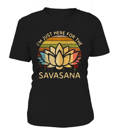 Im Just Here For The Savasana Vintage shirt Women's T-Shirt
