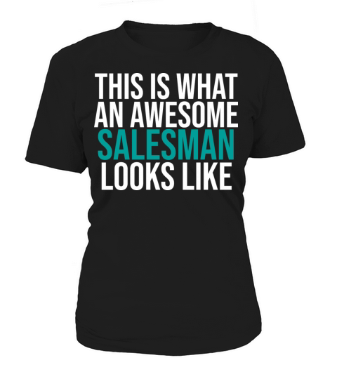 This Is What an Awesome Salesman Looks Like Women's T-Shirt