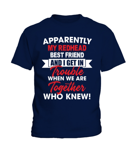Apparently My Redhead Best Friend Kids T-Shirt