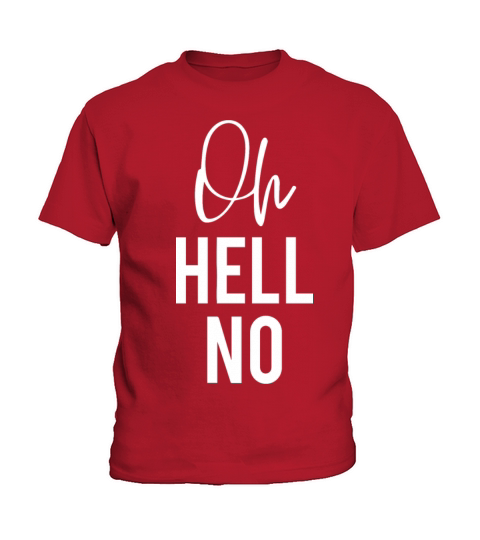 Oh Hell No Classic Kids T-Shirt