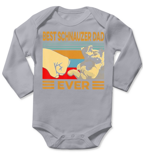 Best SCHNAUZER Dad Ever Retro Vintage T-Shirt Long Sleeve Baby One-Piece