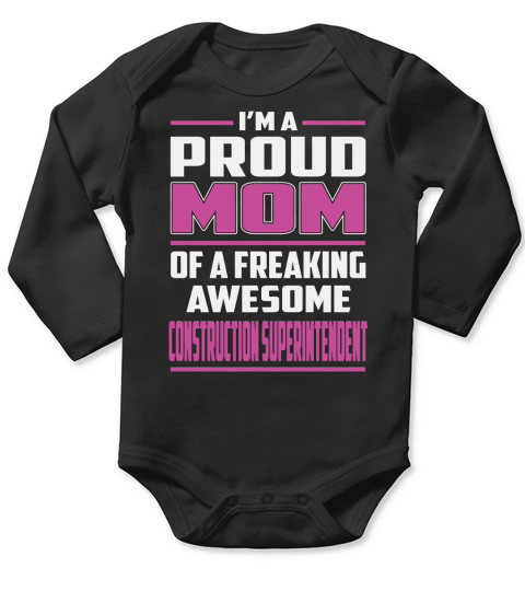 Im a Proud Mom of a Freaking Awesome Construction Superintendent Job Shirts Long Sleeve Baby One-Piece