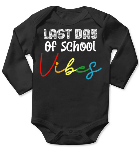 Last Day Of School Vibes Long Sleeve Baby One-Piece