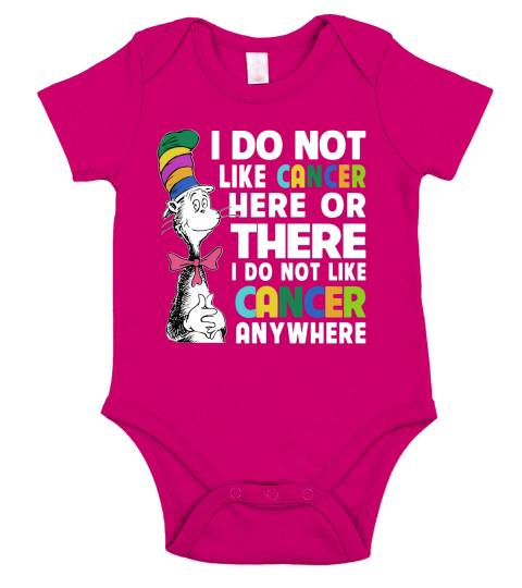 Dr Seuss I Do Not Like Cancer Here Or There Or Anywhere shirt Short Sleeve Baby One-Piece