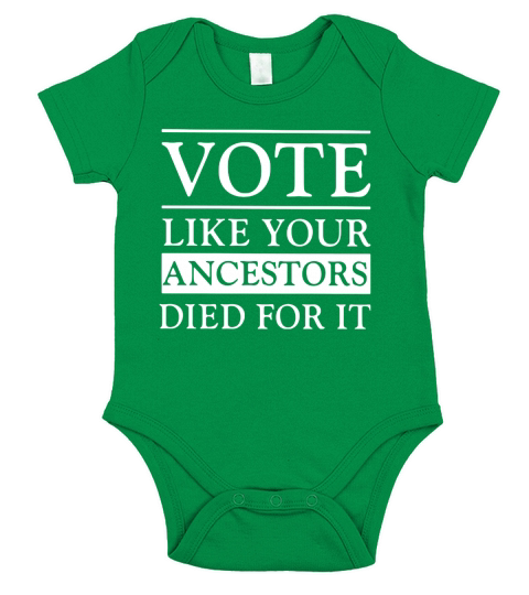 Vote like your ancestors died for it classic Short Sleeve Baby One-Piece