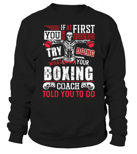 Boxing Vintage If At First You Sweatshirt Unisex