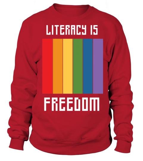 Literacy Is Freedom Sweatshirt Unisex