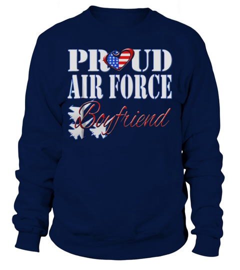 Proud Air Force Boyfriend Sweatshirt Unisex