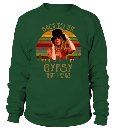 Vintage Stevie Nicks Back To The Gypsy That I Was shirt Sweatshirt Unisex