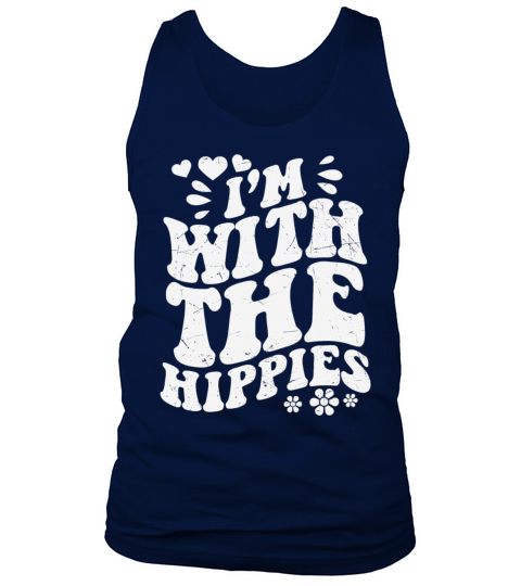 Funny Hippie Gift I’m With The Hippies Tank Top Unisex