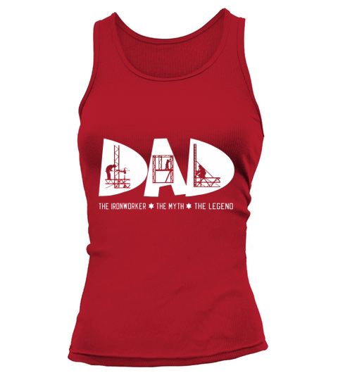Dad The Ironworker Myth Legend Fathers Day Gift Tshirt Tank top Woman