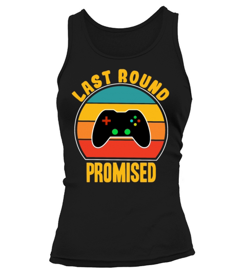 Last Round Gaming Sayings Quote Gamer Tank top Woman