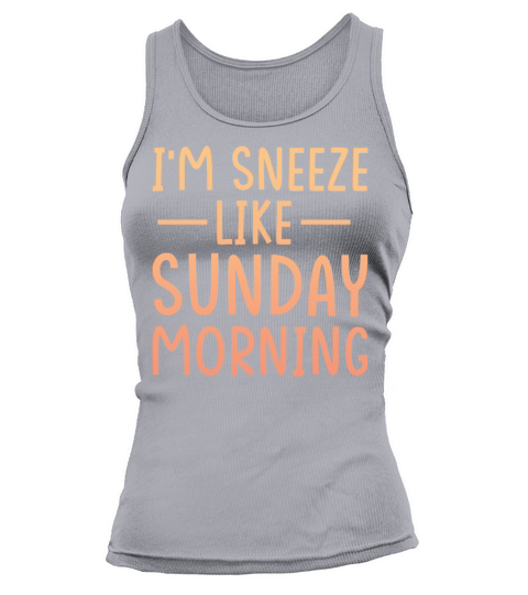 Sneeze Sneezing Meme funny sneezing quote Tank top Woman