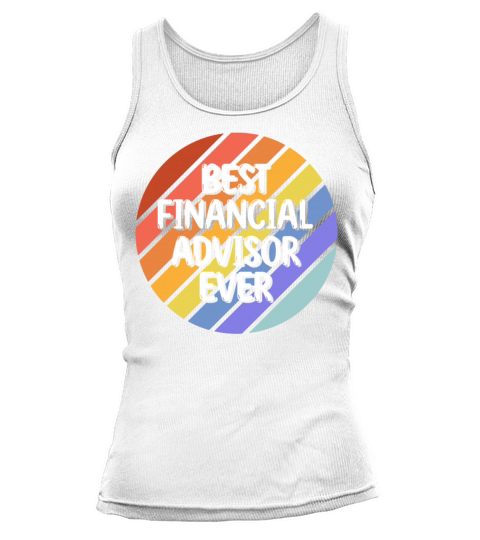 Vintage Retro Best Financial Advisor Ever Tank top Woman