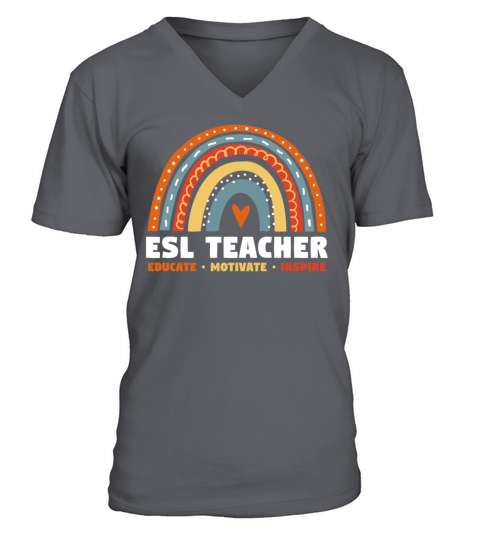 ESL Teacher Educate Motivate Inspire Appreciation V-Neck T-shirt