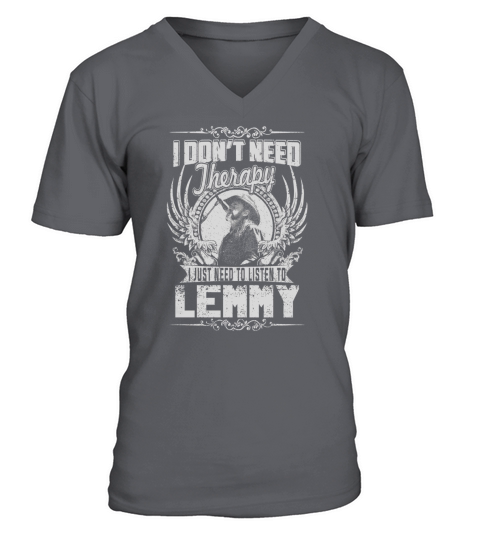 I Dont Need Therapy i Just Need To Listen To Lemmy TShirt V-Neck T-shirt