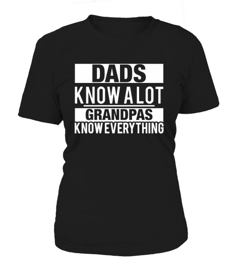 Dads Know A Lot Grandpas Know Everything Father Day T Shirt Women's T-Shirt