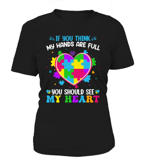 If You Think My Hands Are Full You Should See My Women's T-Shirt