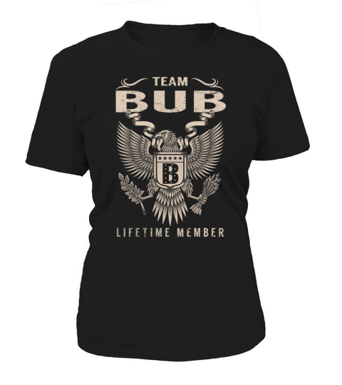 Team BUB Lifetime Member Name Shirts Women's T-Shirt