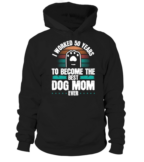 50 Year Old Dog Mom Dogs Dog Mother 50th Birthday Hoodie Unisex