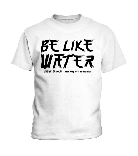 Be Like Water Kids T-Shirt