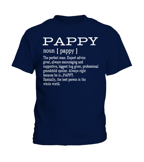 Pappy Definition Grandpa Fathers Day Gifts - Men T-Shirt Kids T-Shirt
