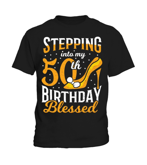 Stepping Into My 50th Birthday Blessed - 50th Birt Kids T-Shirt