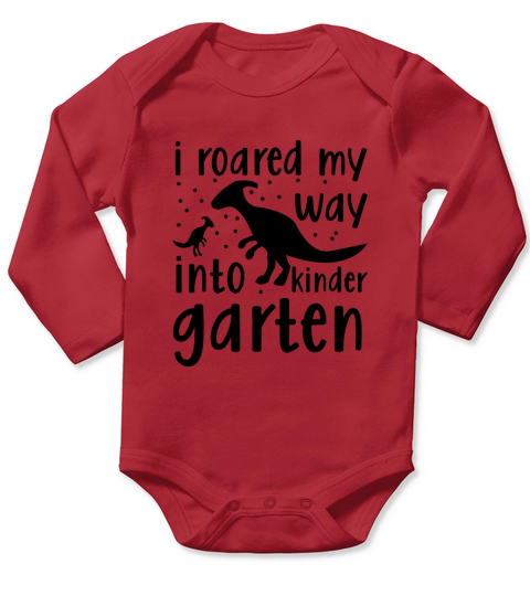 i roared my way into kinder garden Long Sleeve Baby One-Piece