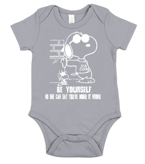 Be Yourself No One Can Say Youre Doing It Wrong T Shirt Short Sleeve Baby One-Piece