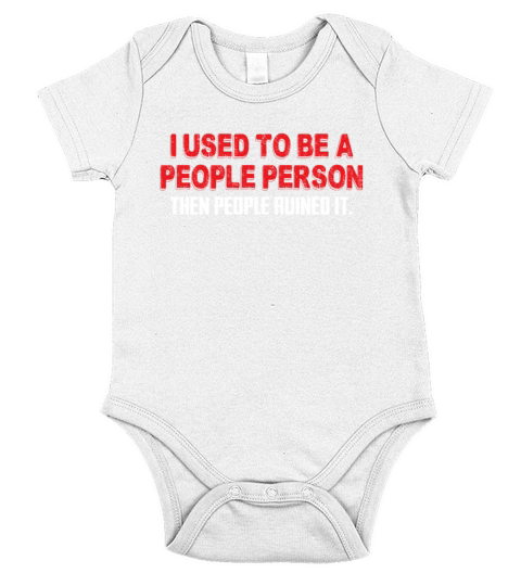 I Used To Be A People Person Then People Ruined It Short Sleeve Baby One-Piece