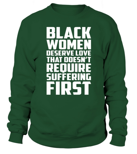 Black Women Deserve Love Sweatshirt Unisex
