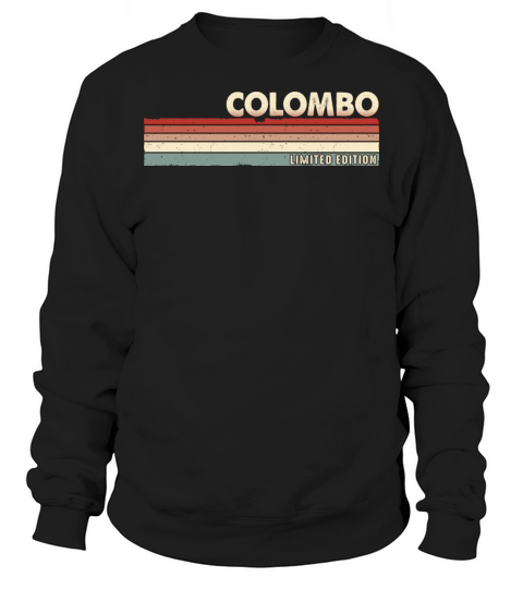 Colombo - Funny Retro Vintage Name 80s 90s Sweatshirt Unisex