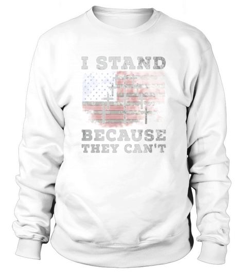 Stand for the National Anthem Military Support Gift Shirt Sweatshirt Unisex