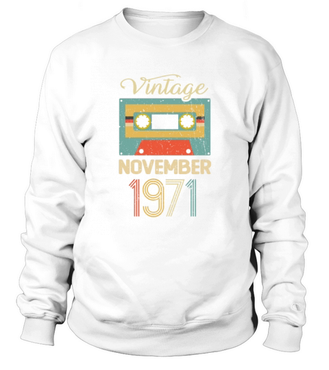 Vintage November 1971 50th Birthday 50 Year Gift Sweatshirt Unisex