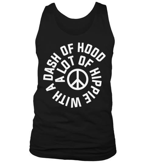 A Lot Of Hippie With A Dash Of Hood Tank Top Unisex