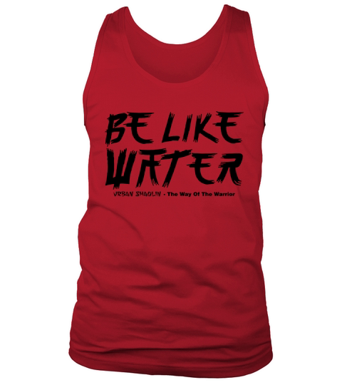 Be Like Water Tank Top Unisex