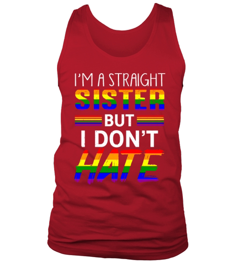 Straight Sister Do Not Hate LGBTQ Pride Tank Top Unisex