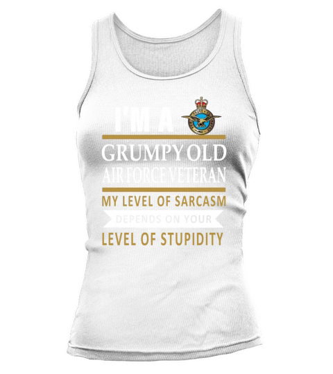 Im a Grumpy old air force veteran my level of sarcasm depends on shirt Tank top Woman