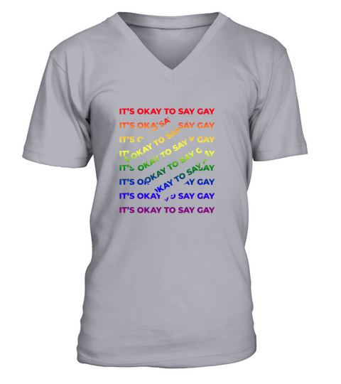 Its Ok to say Gay Pride Flag Quote LGBT V-Neck T-shirt