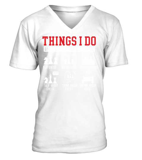 Things I Do In My Spare Time Grandmaster Chess V-Neck T-shirt