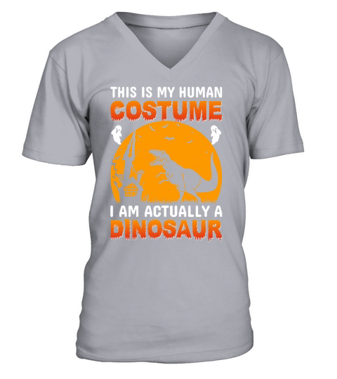 This is my human costume I am actually a dinosaur V-Neck T-shirt
