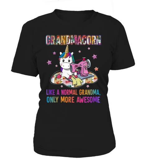 Grandmacorn like a normal grandma only more awesome shirt Women's T-Shirt