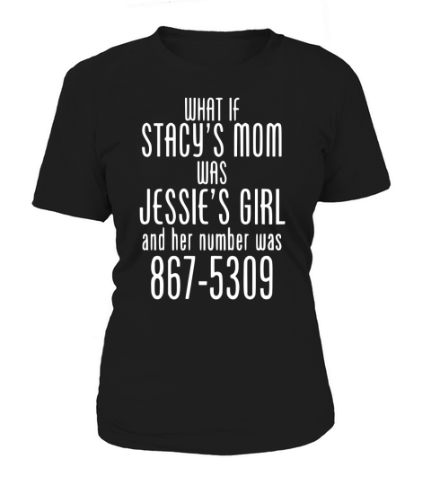What If Stacys Mom Was Jessies Girl Funny Music T-shirt Women's T-Shirt