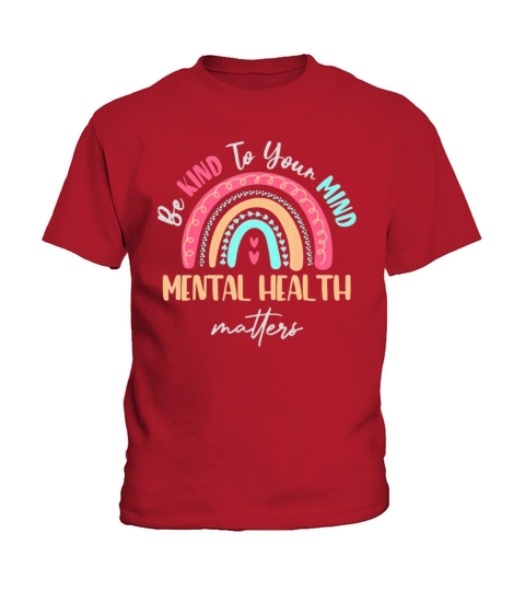 Be Kind To Your Mind Mental Health Matters Kids T-Shirt