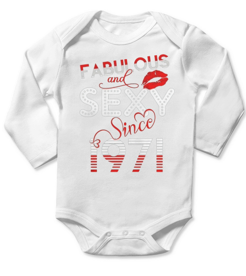 Fabulous And Sexy Since 1971 Funny 46th Birthday T-shirt Long Sleeve Baby One-Piece