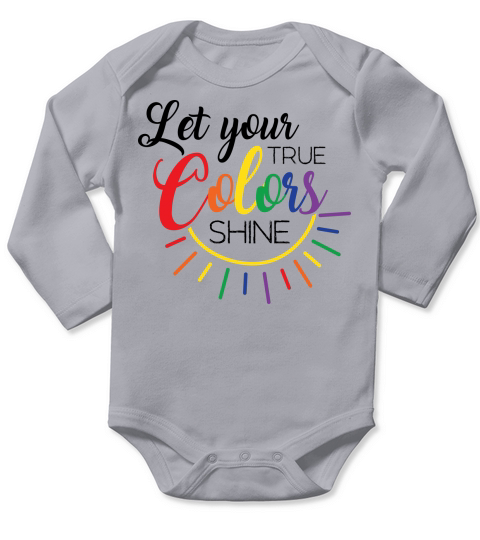 LGBT   Let your true colors shine Long Sleeve Baby One-Piece