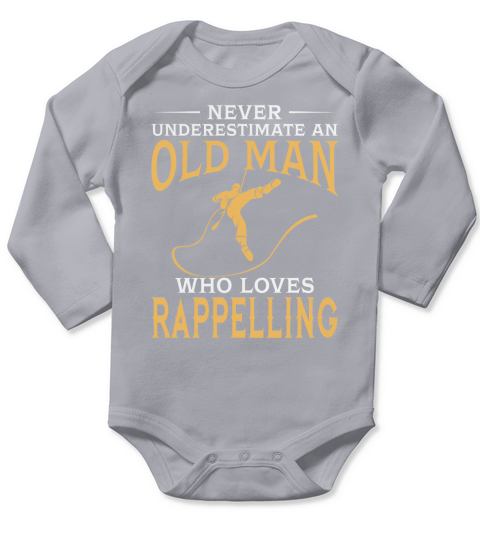Never Underestimate An Old Man Who Loves Rappelling TShirt Long Sleeve Baby One-Piece